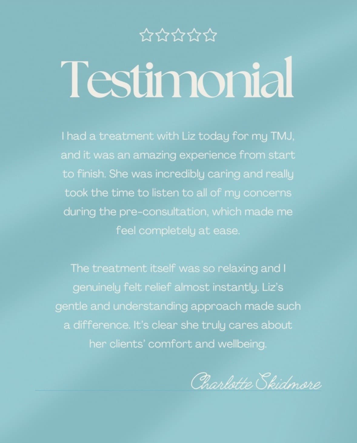 Positive testimonial from Charlotte Skidmore praising Liz for a caring and effective TMJ treatment.
